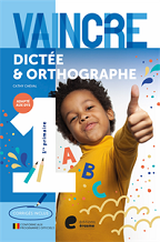 Vaincre Dictée & orthographe 1re primaire