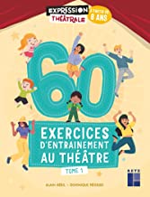 60 exercices d'entraînement au théâtre tome 1
