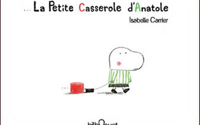 “La petite casserole d’Anatole” d’Isabelle Carrier