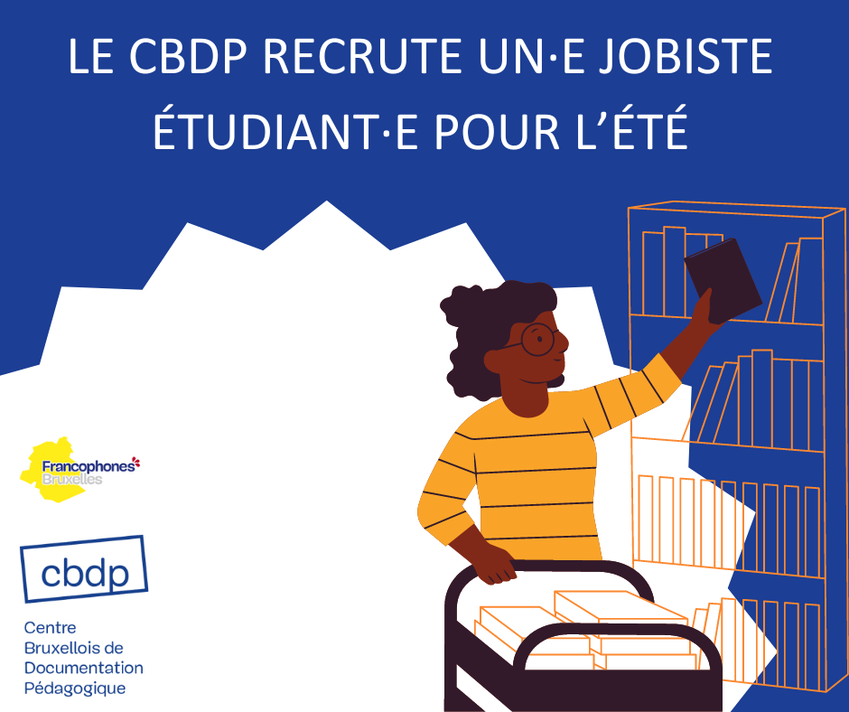 Job étudiant été 2024 Centre Bruxellois de Documentation Pédagogique